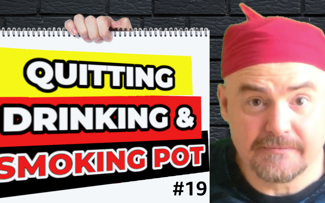 Quitting drinking and smoking pot [Vlog #19]